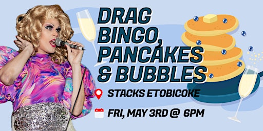 Immagine principale di Drag Bingo, Pancakes & Bubbles @Stacks Etobicoke 