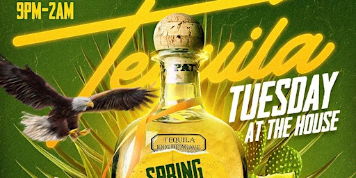 Primaire afbeelding van Tequila Tuesday @ The House