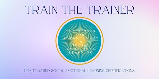 Hauptbild für Train The Trainer, 8 Week Stacking Heart Based Social Emotional Learning