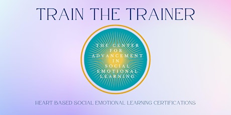 Train The Trainer, 8 Week Stacking Heart Based Social Emotional Learning