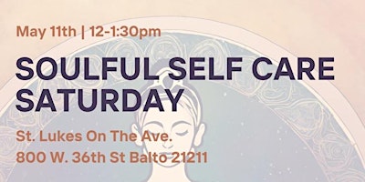 Soulful Self Care Saturday primary image