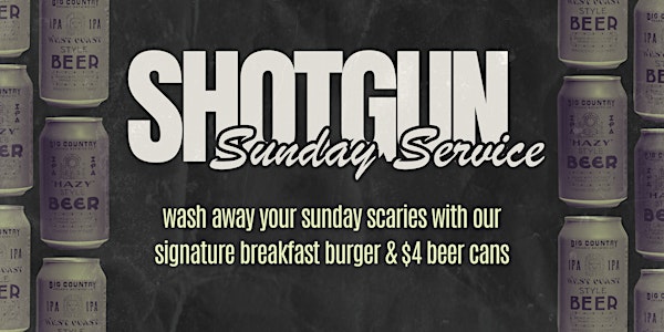 Shotgun Sunday Service