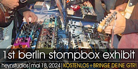 Berlin Stompbox Exhibit 2024