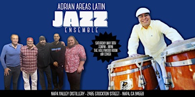 Image principale de Adrian Areas Latin Jazz Ensemble at Napa Valley Distillery