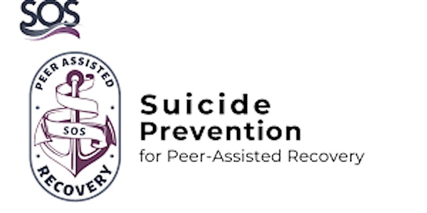 Suicide Prevention for Peer Assisted Recovery