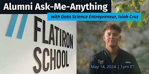 Alumni AMA with Data Science Entrepreneur, Isiah Cruz