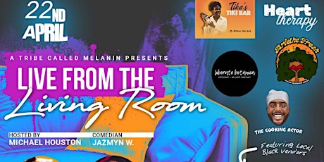 A TRIBE CALLED MELANIN presents... LIVE FROM THE LIVING ROOM