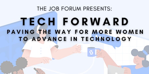 Imagem principal do evento Tech Forward - Paving The Way For More Women to Advance in Technology