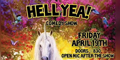 Hauptbild für Hell Yea! Comedy! Fri, 4/19 (free)