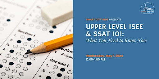 Hauptbild für Upper Level ISEE & SSAT 101: What You Need to Know