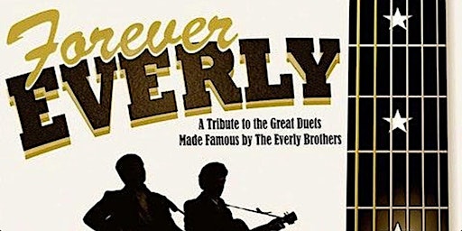 Immagine principale di Forever Everly - The Music of The Everly Brothers 