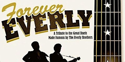 Primaire afbeelding van Forever Everly - The Music of The Everly Brothers