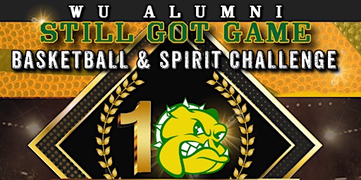 Primaire afbeelding van 2025 "Still Got Game" Alumni Basketball & Spirit Challenge