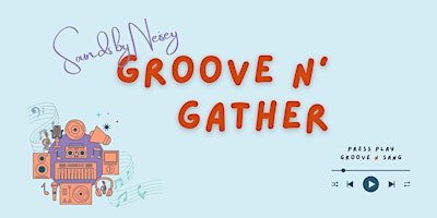 Imagem principal do evento Groove N' Gather