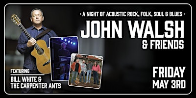 Imagem principal do evento John Walsh & Friends ft. Bill White & The Carpenter Ants