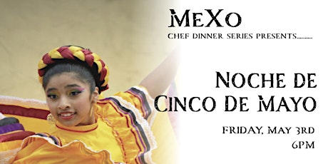 Chef Oscar Presents Noche de Cinco de Mayo Dinner