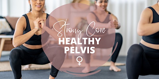 Strong Core Healthy Pelvis primary image