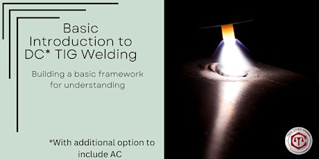 Basic Introduction to DC  TIG Welding 5/18