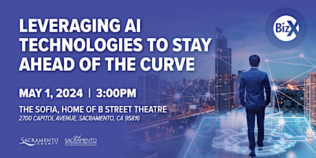 BizX Presents: Leveraging AI Technologies to Stay Ahead of the Curve