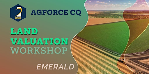 Primaire afbeelding van AgForce Land Valuation Workshop - Emerald