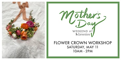 Imagen principal de Mother's Day Flower Crown Workshop At Cornerstone Sonoma