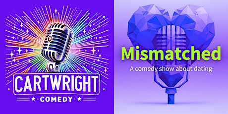 Mismatched: A Comedy Show About Dating