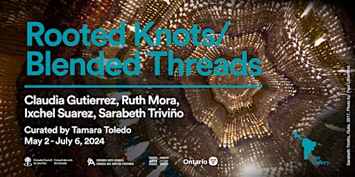 Imagem principal do evento Rooted Knots/Blended Threads: Opening Reception