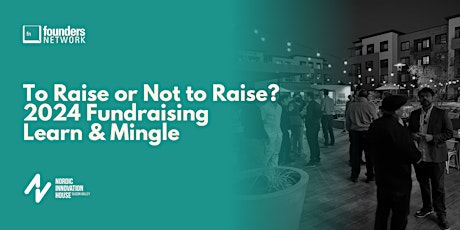 To Raise or Not to Raise? 2024 Fundraising Learn & Mingle