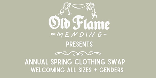 Primaire afbeelding van Old Flame Mending Annual Spring Clothing Swap