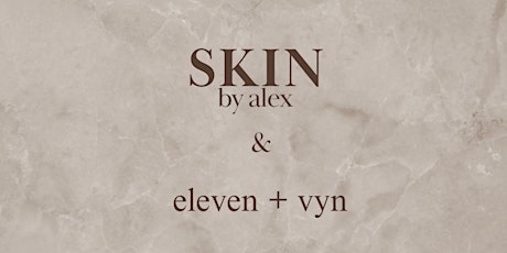 e+v one year anniversary // skin by alex grand opening