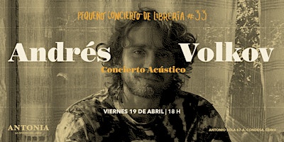 Immagine principale di Pequeño Concierto de Librería #33: Andrés Volkov 