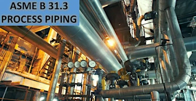 Imagen principal de ASME B31.3 Process Piping Inspection:Piping Safety Regulations in BC