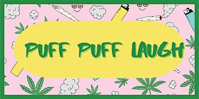 Hauptbild für Puff Puff Laugh- 4/20 Comedy Show