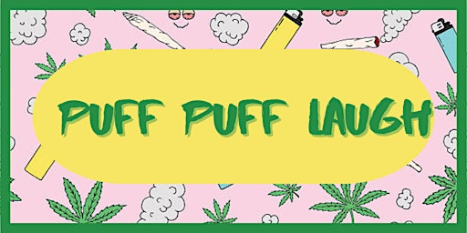 Imagem principal do evento Puff Puff Laugh- 4/20 Comedy Show