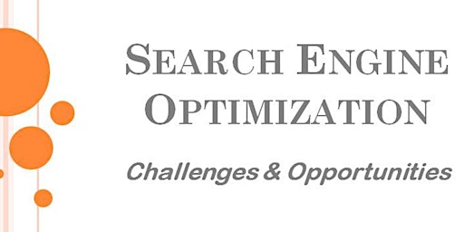 Hauptbild für Search Engine Optimization Challenges & Opportunities
