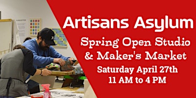 Artisans Asylum Open Studio & Makers Market primary image