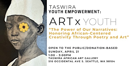 ART x YOUTH: "The Power of Our Narratives" Youth Creative Workshop