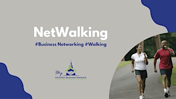 Imagem principal do evento NetWalking with My Christian Business Network