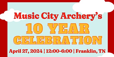 Music City Archery 10 Year Celebration