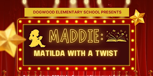 Primaire afbeelding van Maddie the Musical Presented by the Dogwood Musical Theatre Department