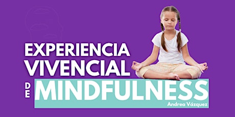 Imagem principal do evento EXPERIENCIA VIVENCIAL DE MINDFULNESS: Desde la mirada de la Neurociencia