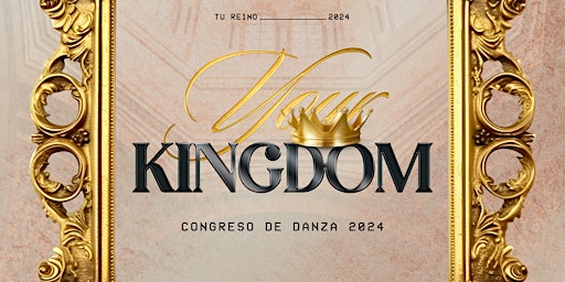 Imagem principal do evento YOUR KINGDOM | TU REINO | CONGRESO DE DANZA 2024