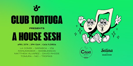 Club Tortuga Presents: A House Sesh