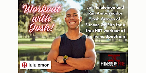 Imagem principal do evento Workout with Josh from Fitness On Fire at The  Irvine Spectrum