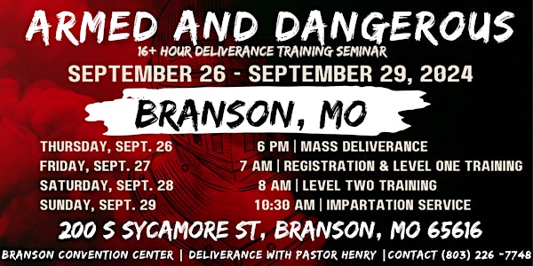 Sept. 26 - Sept. 29 | Branson, MO | Armed & Dangerous Deliverance Seminar