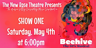 Primaire afbeelding van Beehive - The 60's Musical - Show One: Saturday, May 4th at 6:00pm