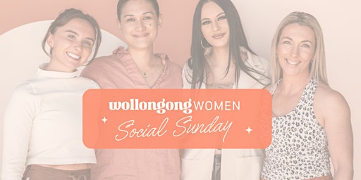 Wollongong Women - Social Sunday primary image
