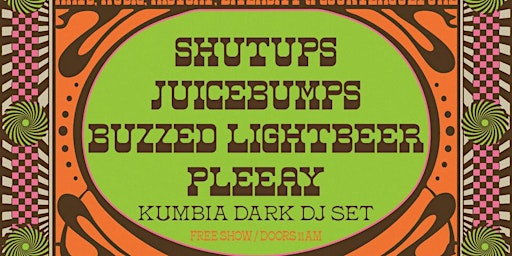 Shutups, Juicebumps, Buzzed Lightbeer and PLEEAY primary image
