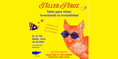 Hauptbild für #TallerFeroz: Inventando la invisibilidad