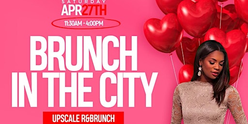 Primaire afbeelding van BRUNCH IN THE CITY: UPSCALE RNBRUNCH